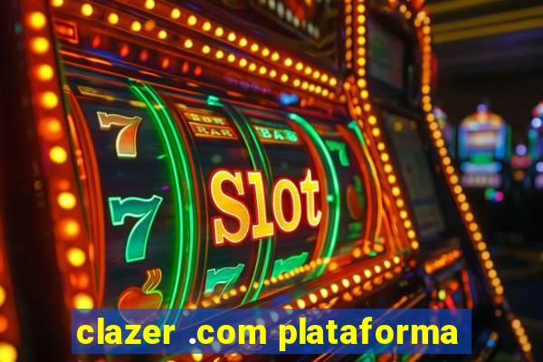 clazer .com plataforma